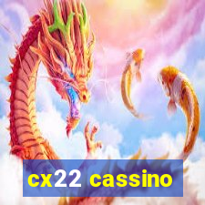 cx22 cassino